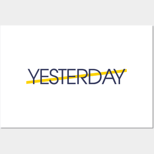 yesterday is done Posters and Art